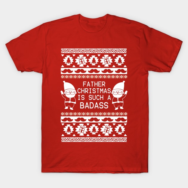 Best christmas gifts Funny ugly Father Christmas badass tee T-Shirt by AwesomePrintableArt